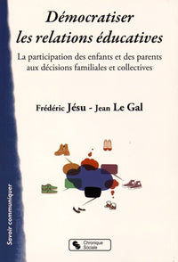 Démocratiser les relations éducatives