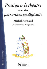 Pratiquer le théâtre avec des personnes en difficulté