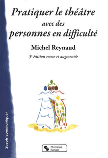 Pratiquer le théâtre avec des personnes en difficulté