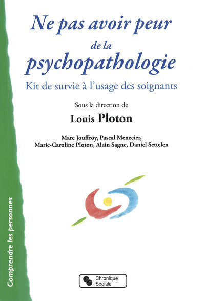 Ne pas avoir peur de la psychopathologie