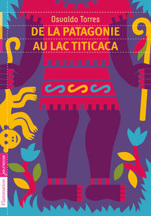 De la Patagonie au lac Titicaca