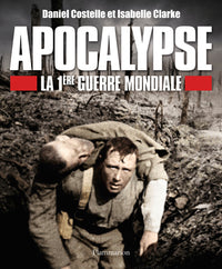 Apocalypse: la 1ère guerre mondiale