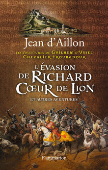 L'évasion de Richard Coeur de Lion et autres aventures