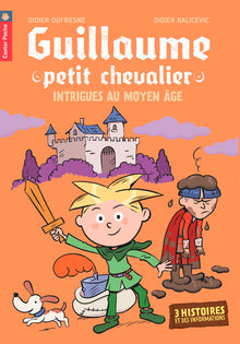 Guillaume petit chevalier - Intrigues au Moyen Âge