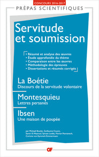 La Boétie, Discours de la servitude volontaire - Montesquieu, Lettres persanes - Ibsen, Une maison de poupée