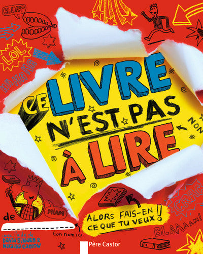 Ce livre n'est pas à lire: ALORS FAIS-EN CE QUE TU VEUX!