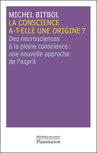 La conscience a-t-elle une origine ?