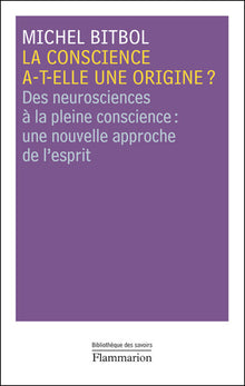 La conscience a-t-elle une origine ?