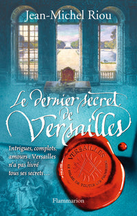Le Dernier Secret de Versailles (1685-1715)