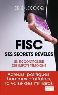 Fisc, ses secrets révélés