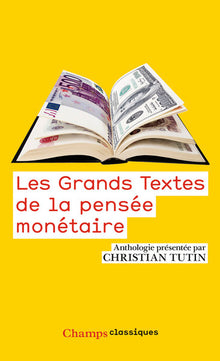 Les grands textes qui ont fondé les théories monétaires