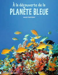 À la découverte de la planète bleue