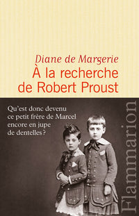 À la recherche de Robert Proust