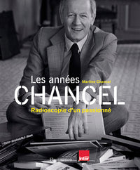 Les années Chancel - Radioscopie d'un passionné