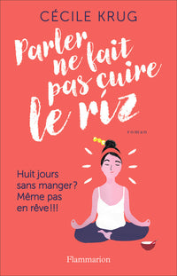 Parler ne fait pas cuire le riz