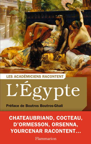Les Académiciens racontent - L'Égypte