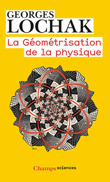 La géométrisation de la physique