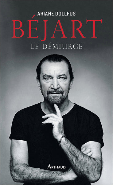 Béjart: Le démiurge