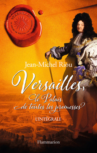 Versailles, le palais de toutes les promesses