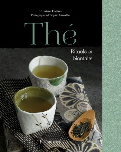 Thé: Rituels et bienfaits