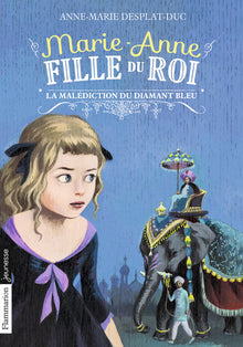 Marie-Anne, fille du roi: La malédiction du diamant bleu