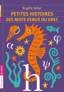Petites histoires des mots venus du grec