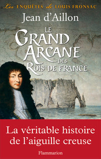 Le Grand Arcane des rois de France