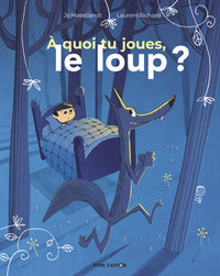 À quoi tu joues, le loup ?