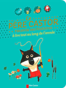 Le Père Castor raconte ses histoires à lire tout au long de l'année