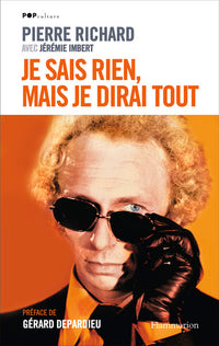 Je ne sais rien, mais je dirai tout