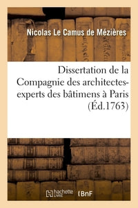Dissertation de la Compagnie des architectes-experts des bâtimens à Paris, en réponse
