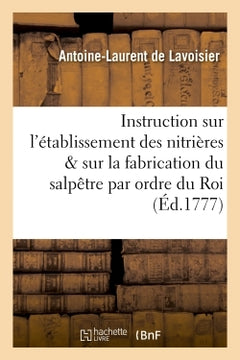 Instruction sur l'établissement des nitrières et sur la fabrication du salpêtre