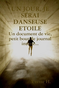 Un Jour, Je Serai Danseuse Etoile