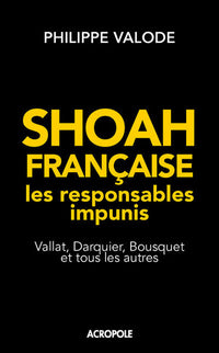 shoah française, les responsables impunis