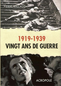 1919-1939 vingt ans de guerre