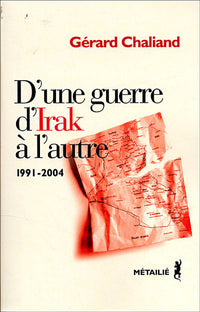 D'une guerre d'Irak à l'autre 1991-2004