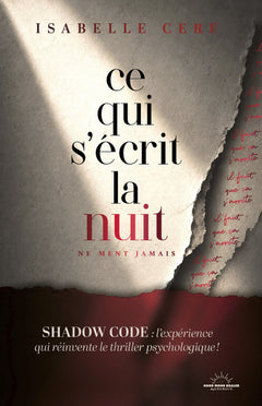 Ce qui s'écrit la nuit - ne ment jamais