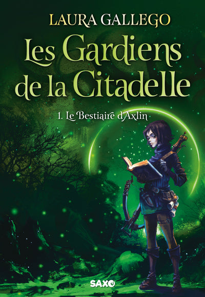 Les Gardiens de la Citadelle - Tome 01 Le Bestiaire d'Axlin (broché)