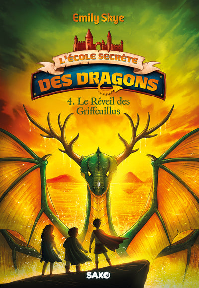 L'école secrète des dragons - Tome 04 Le Réveil des Griffeuillus