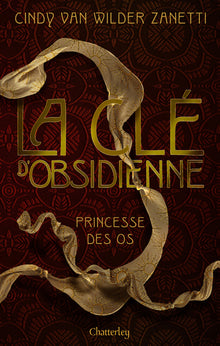 Clé d'Obsidienne - Princesse des os