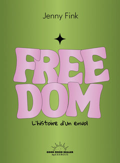 Freedom - L'histoire d'un envol