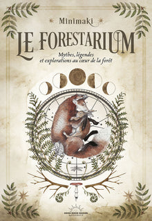 Le Forestarium - Mythes, légendes et explorations au coeur de la forêt