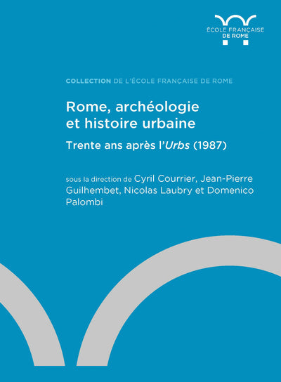 Rome, archéologie  et histoire urbaine