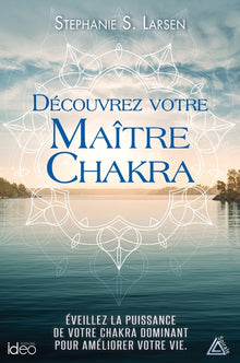 Découvrez votre maître chakra