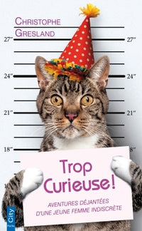 Trop curieuse !
