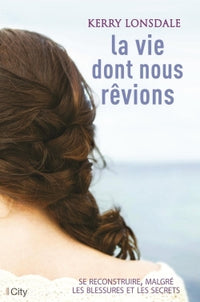 La vie dont nous rêvions