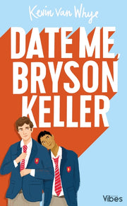 Date me Bryson Keller