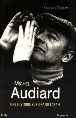 Audiard, histoire sur grand écran