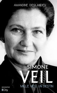 Simone Veil, mille vies, un destin
