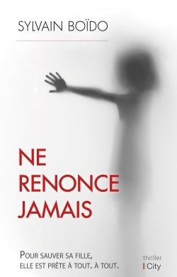 Ne renonce jamais